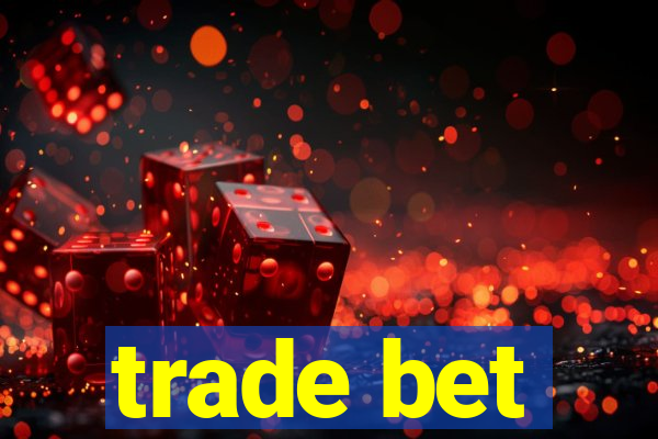 trade bet