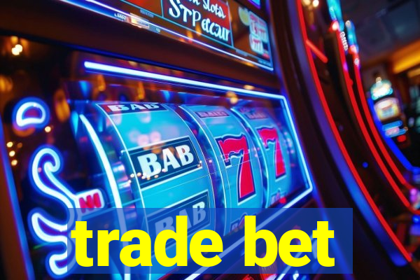 trade bet