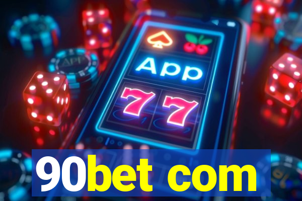 90bet com