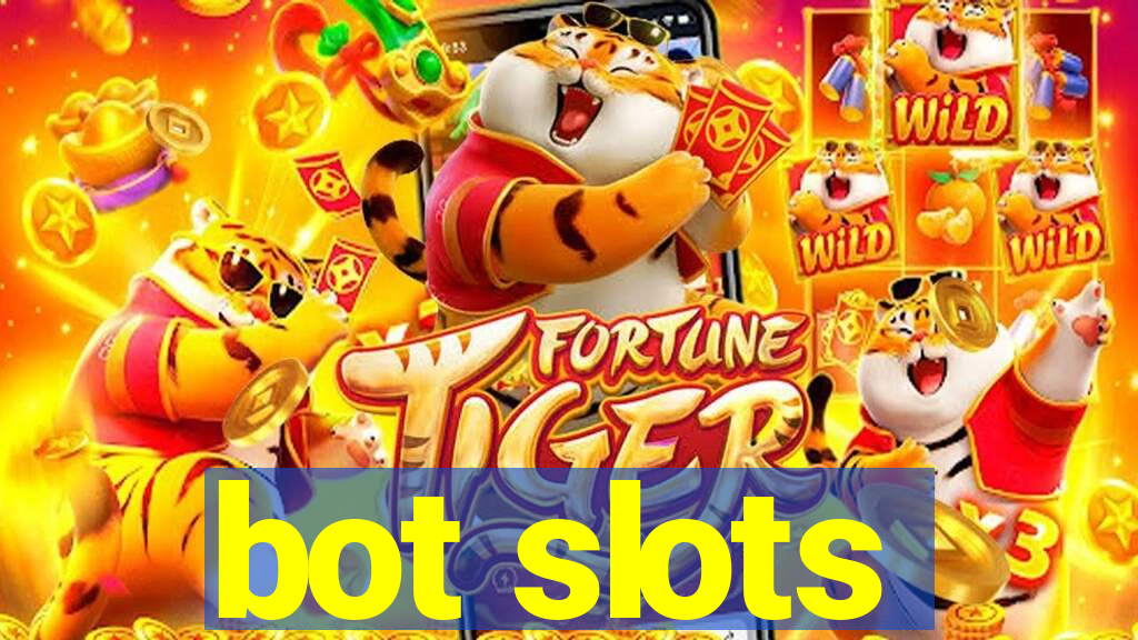 bot slots