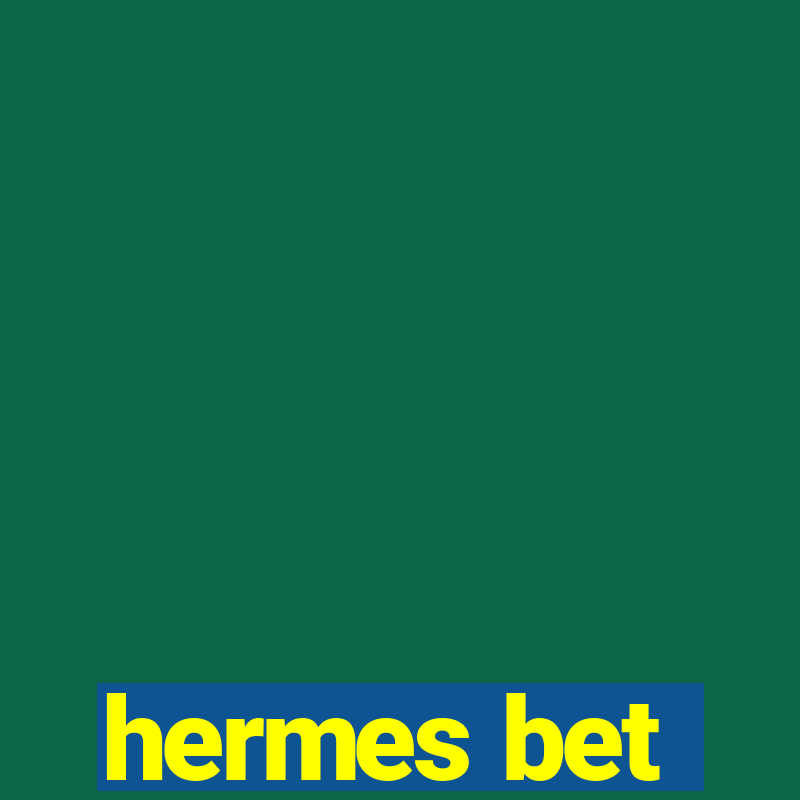 hermes bet