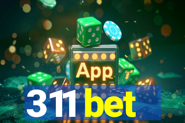 311 bet