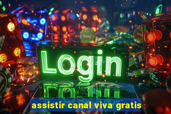 assistir canal viva gratis