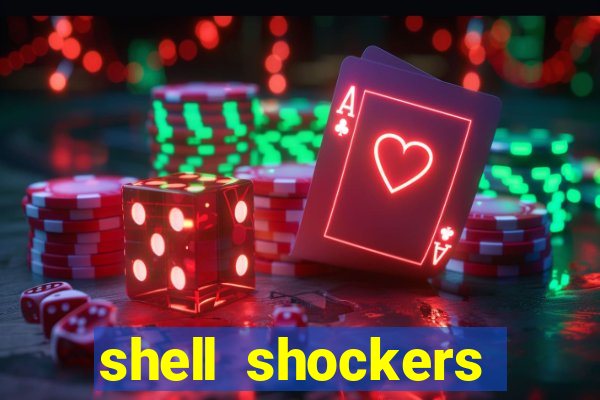 shell shockers unblocked links