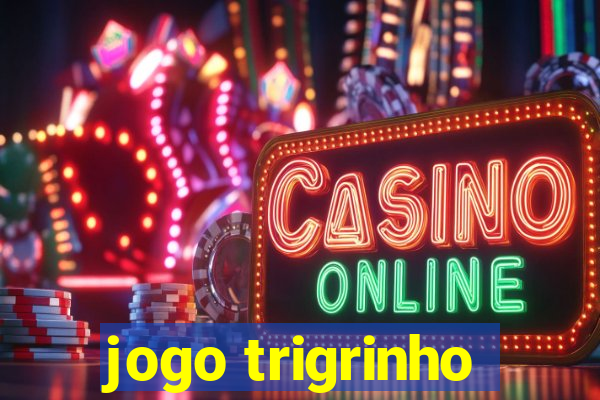 jogo trigrinho