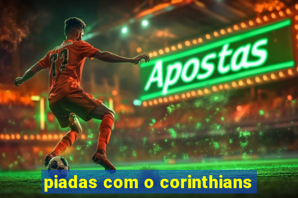 piadas com o corinthians