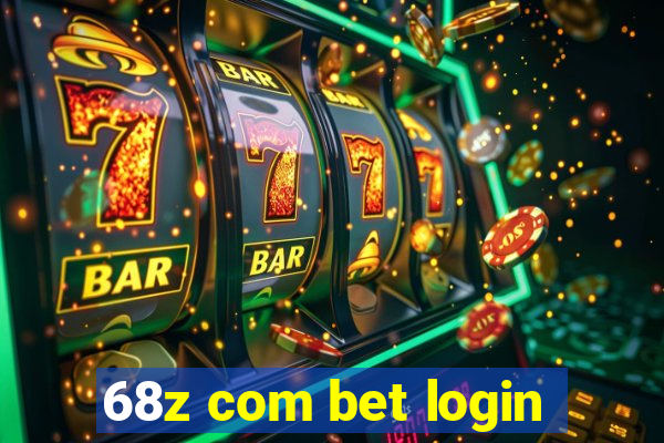 68z com bet login