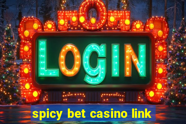 spicy bet casino link