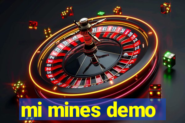 mi mines demo