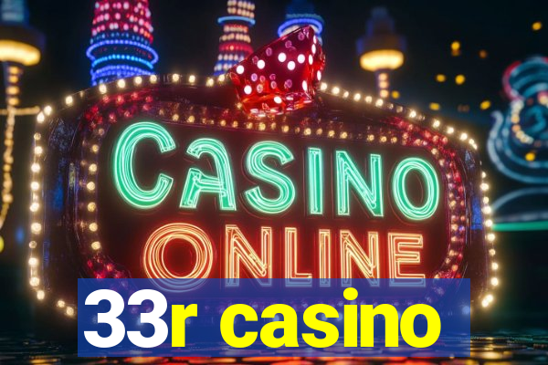 33r casino