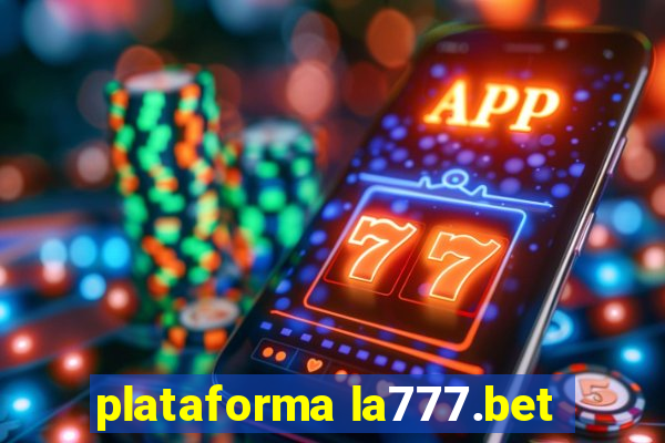 plataforma la777.bet