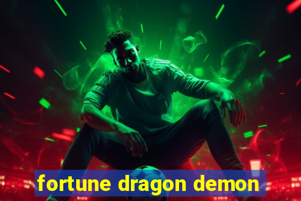 fortune dragon demon