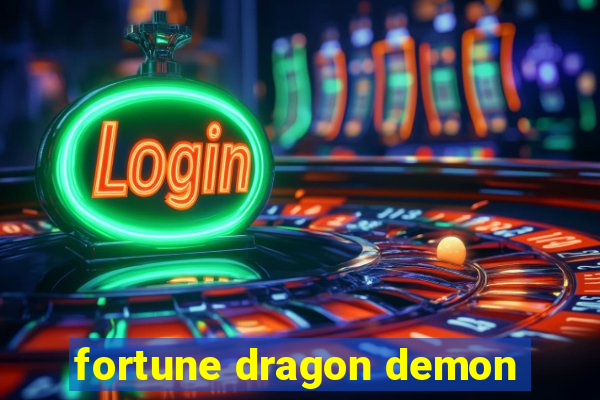 fortune dragon demon