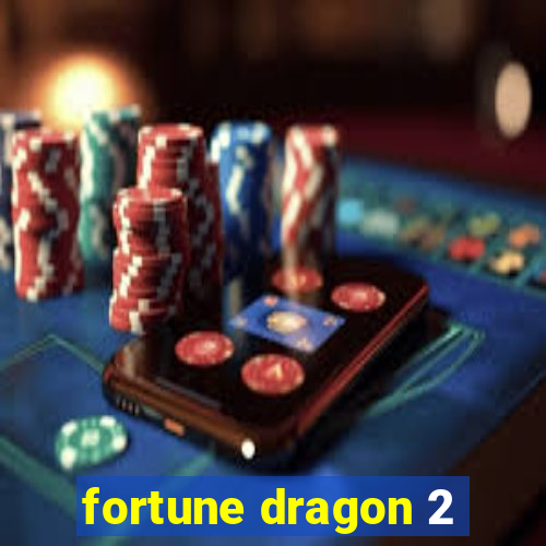 fortune dragon 2