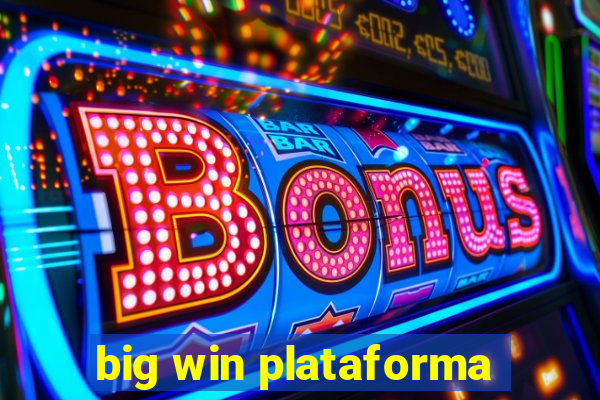 big win plataforma