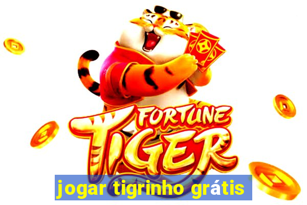 jogar tigrinho grátis