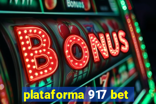 plataforma 917 bet