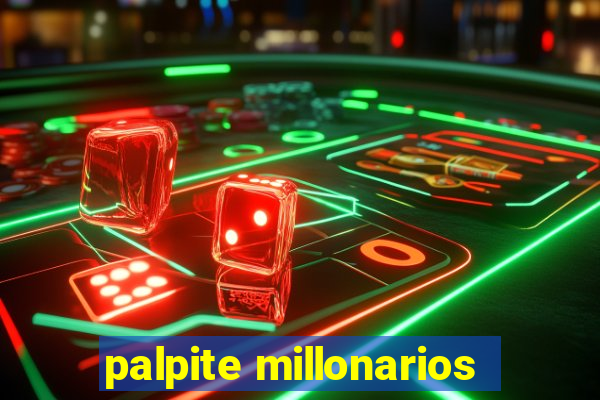 palpite millonarios