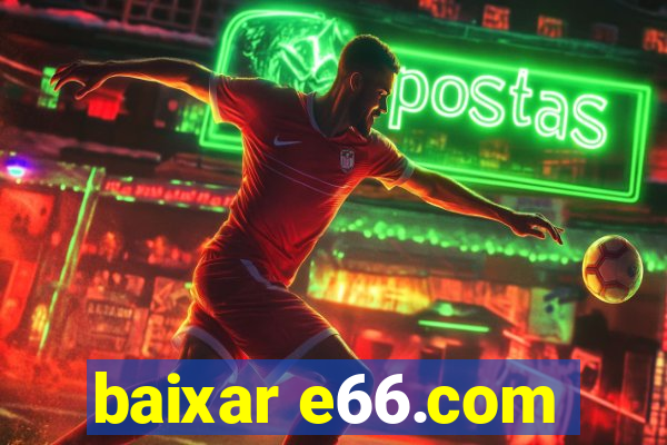 baixar e66.com