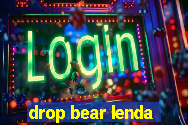 drop bear lenda