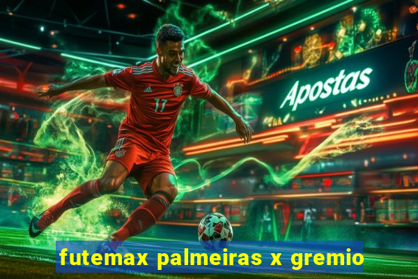 futemax palmeiras x gremio