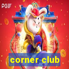 corner club