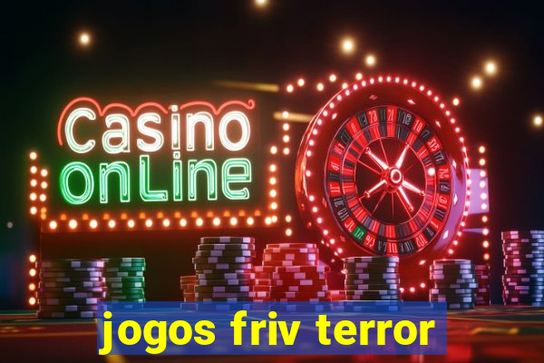 jogos friv terror