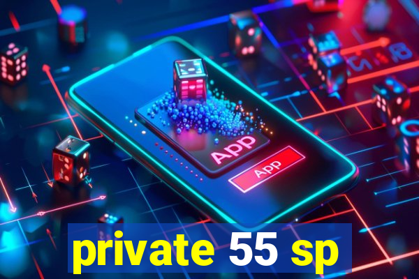 private 55 sp