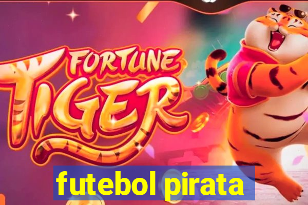 futebol pirata