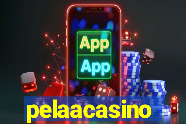 pelaacasino