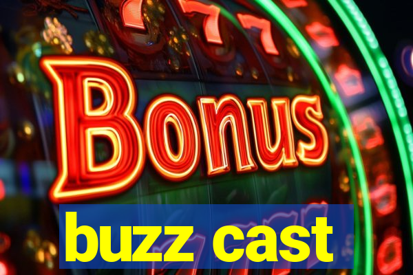 buzz cast