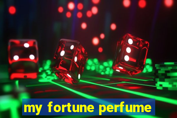 my fortune perfume