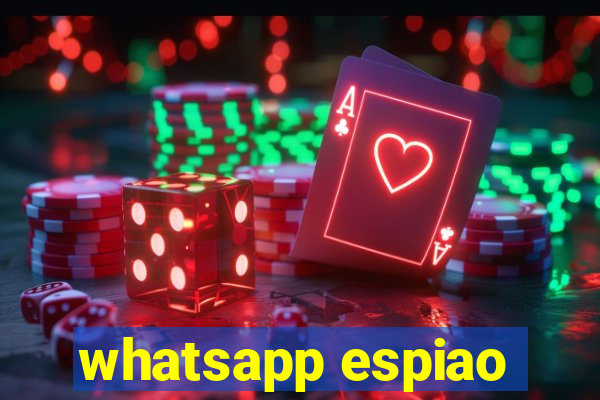 whatsapp espiao