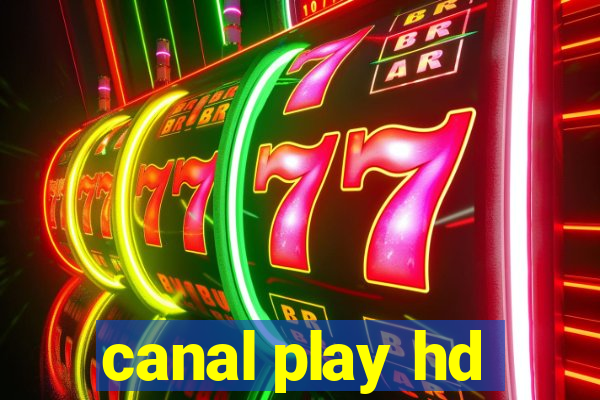 canal play hd