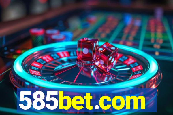 585bet.com