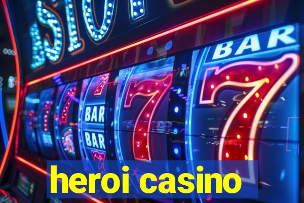 heroi casino