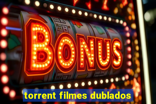 torrent filmes dublados