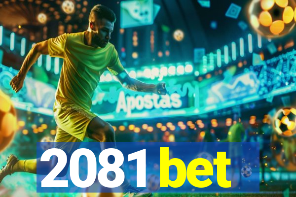 2081 bet