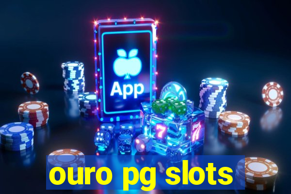 ouro pg slots