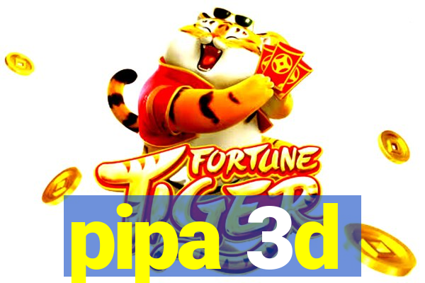 pipa 3d