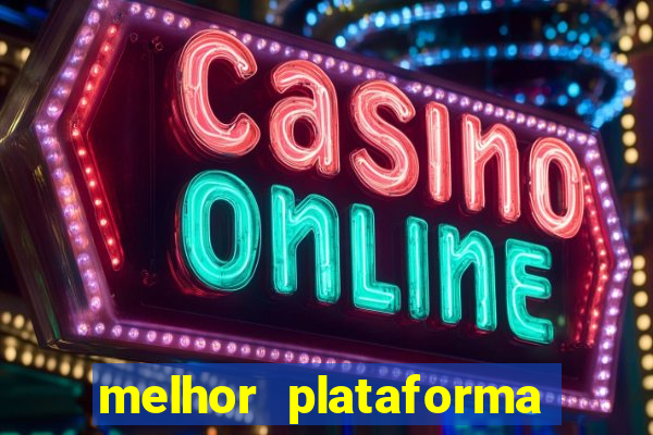 melhor plataforma de cassino online