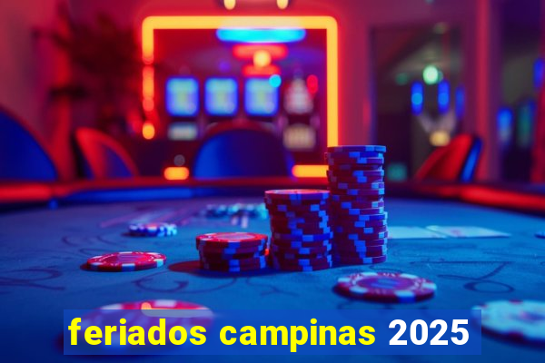 feriados campinas 2025