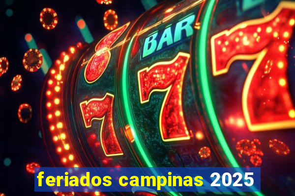 feriados campinas 2025