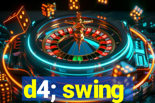 d4; swing