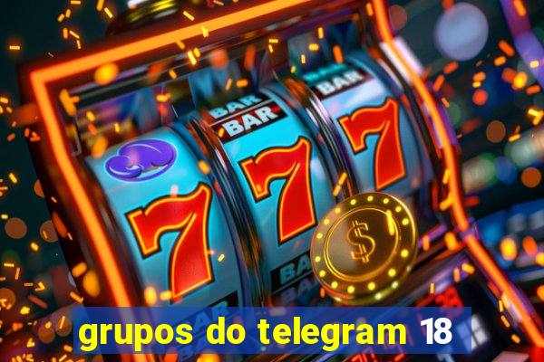 grupos do telegram 18