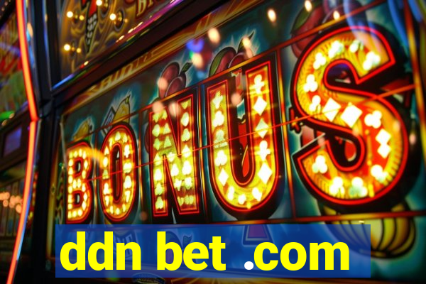 ddn bet .com