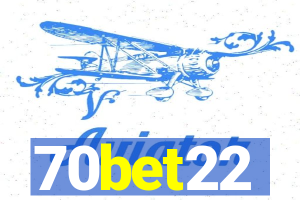 70bet22