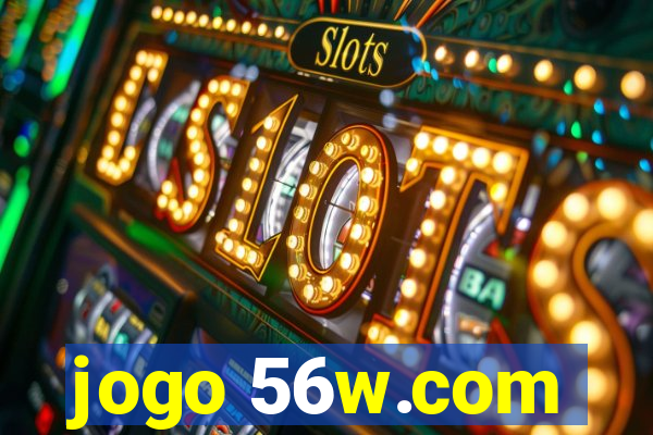 jogo 56w.com