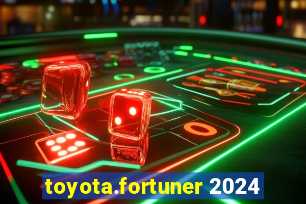 toyota.fortuner 2024