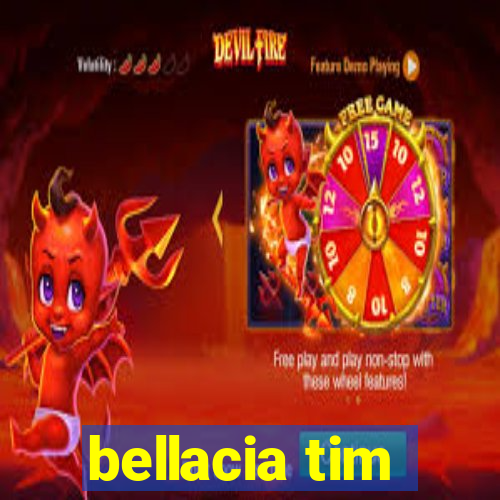 bellacia tim